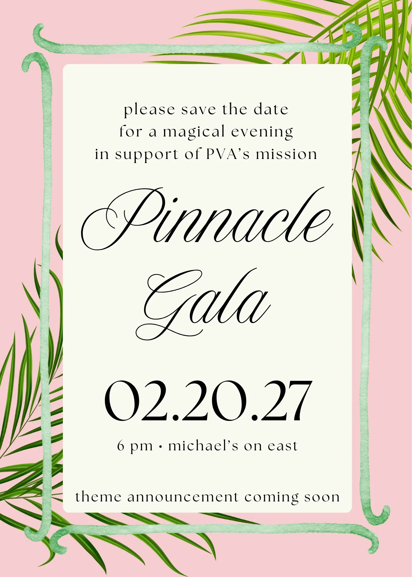 Please save the date for a magical evening in support of PVA's mission. Pinnacle Gala, 02.20.27, 6 pm, Michael's On East. Theme announcement coming soon.